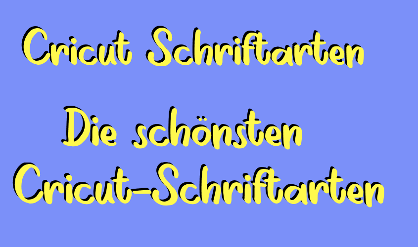 Cricut-Schriftarten